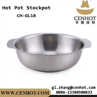CENHOT Chinese Made Hot Pot Cookware Pots Without Lid For Restaurant